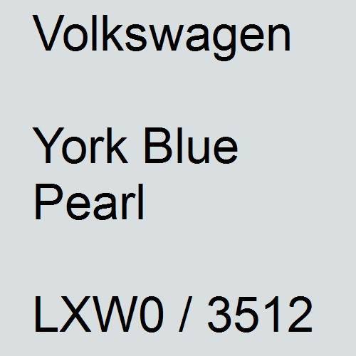 Volkswagen, York Blue Pearl, LXW0 / 3512.